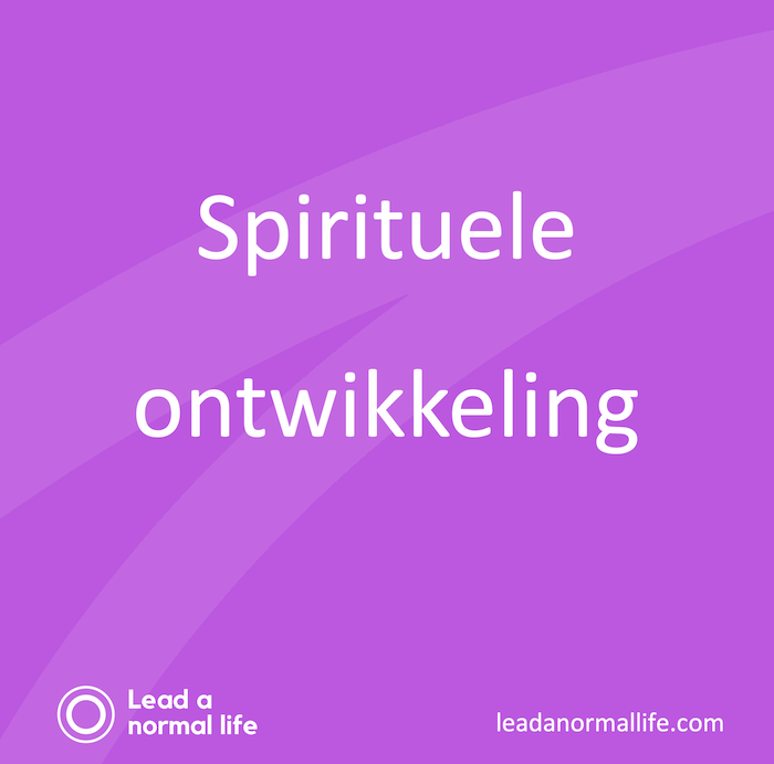 Spirituele ontwikkeling | Alles over spiritualiteit | Lead a normal life https://leadanormallife.com