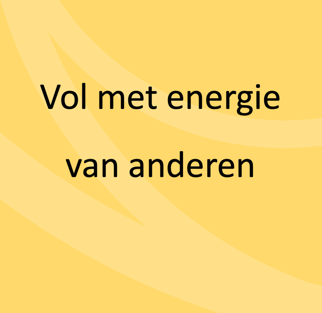 Vol met energie van anderen