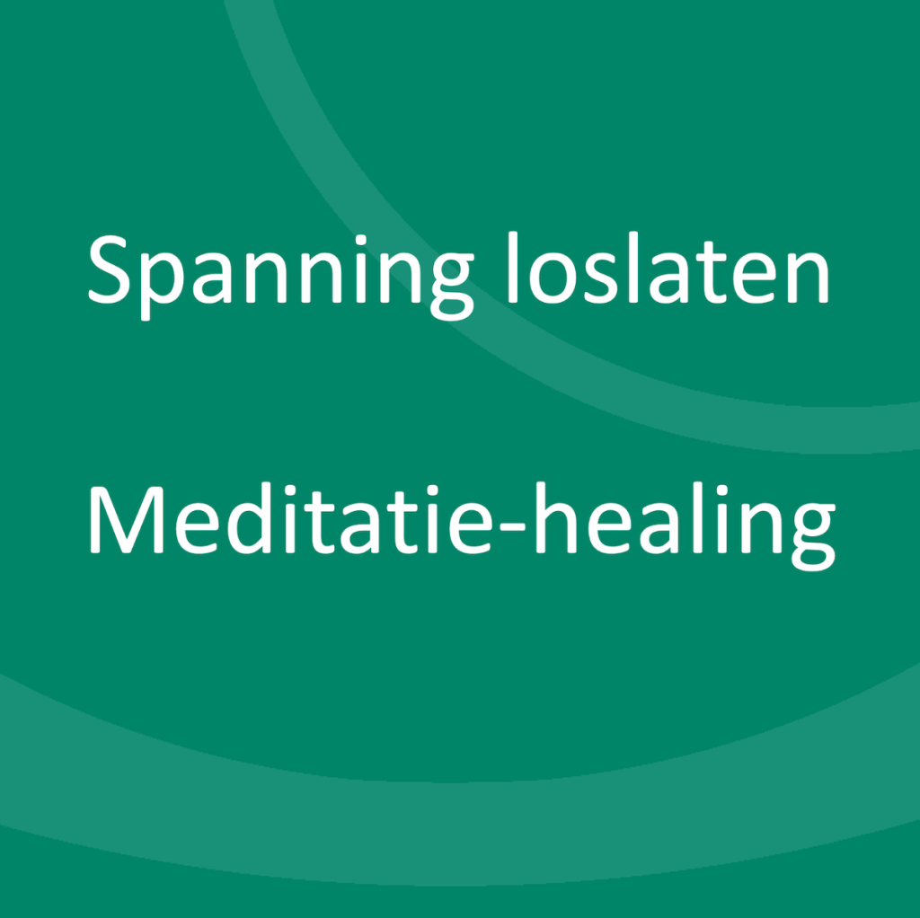 Spanning loslaten | Meditatie-healing