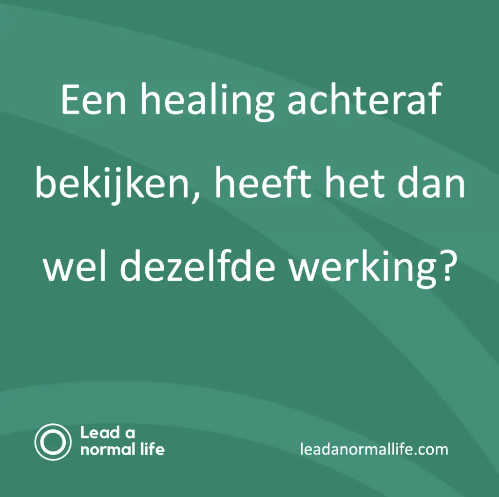 Watching a Healing Afterwards, Does it Have the Same Effect? | Lead a Normal Life