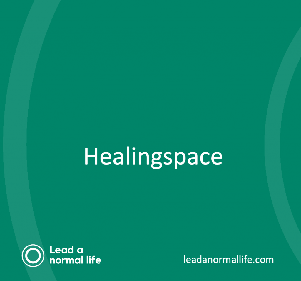 Healingspace | Lead a normal life