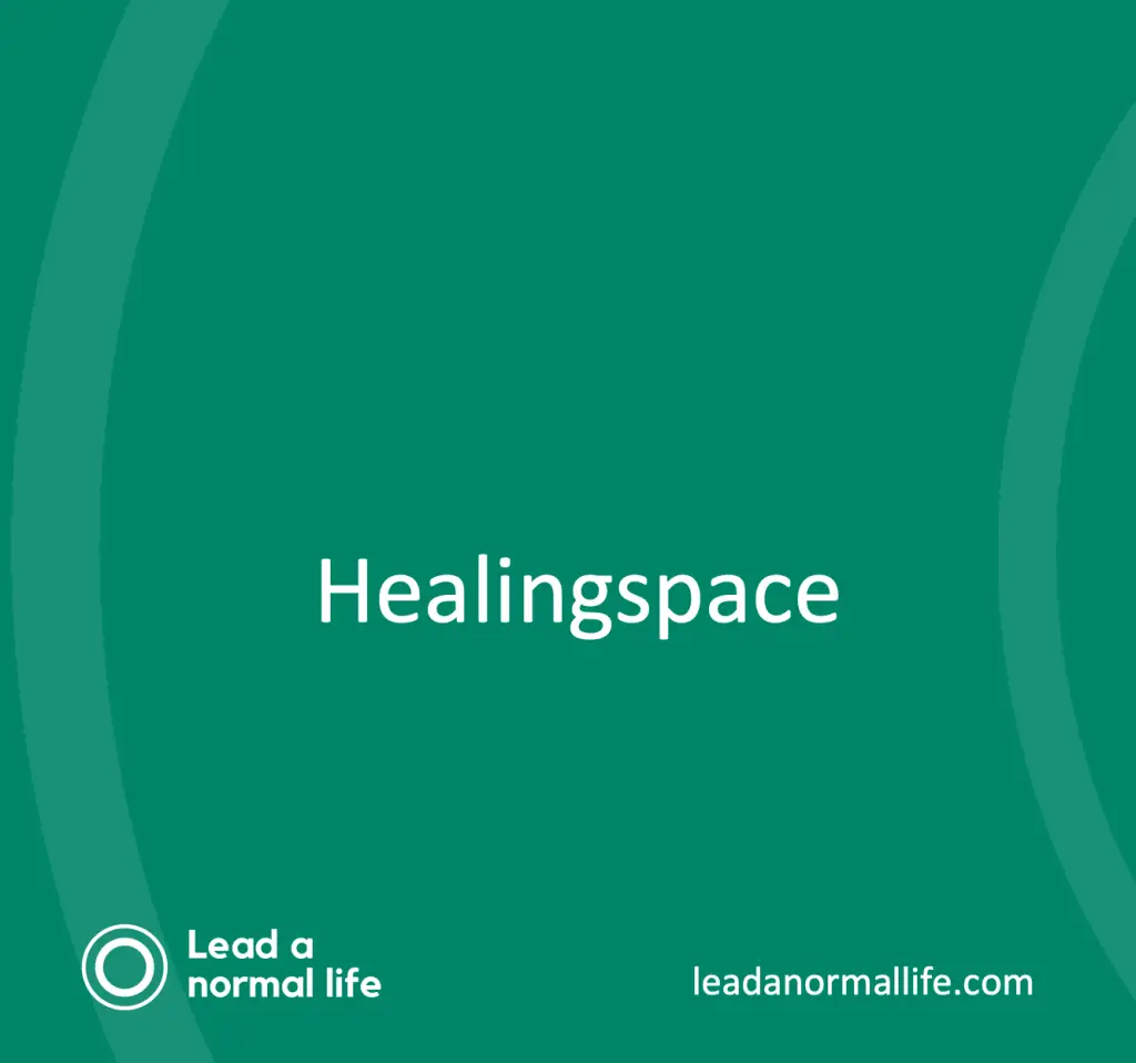 Healingspace | Lead a normal life