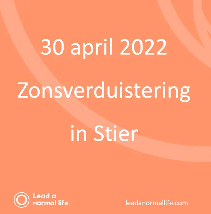 30 april 2022 zonsverduistering in Stier | Lead a normal life