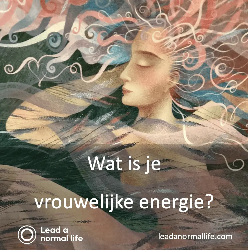What is Your Feminine Energy? | Lead a Normal Life