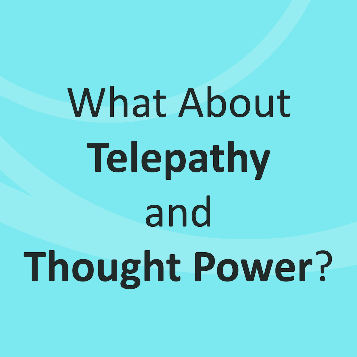 Hoe zit het nu eigenlijk met telepathie en gedachtekracht? |