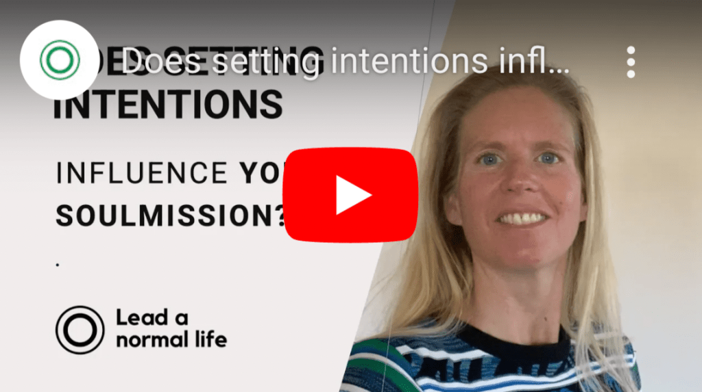 Does setting intentions influence your soul mission? | Lead a normal life