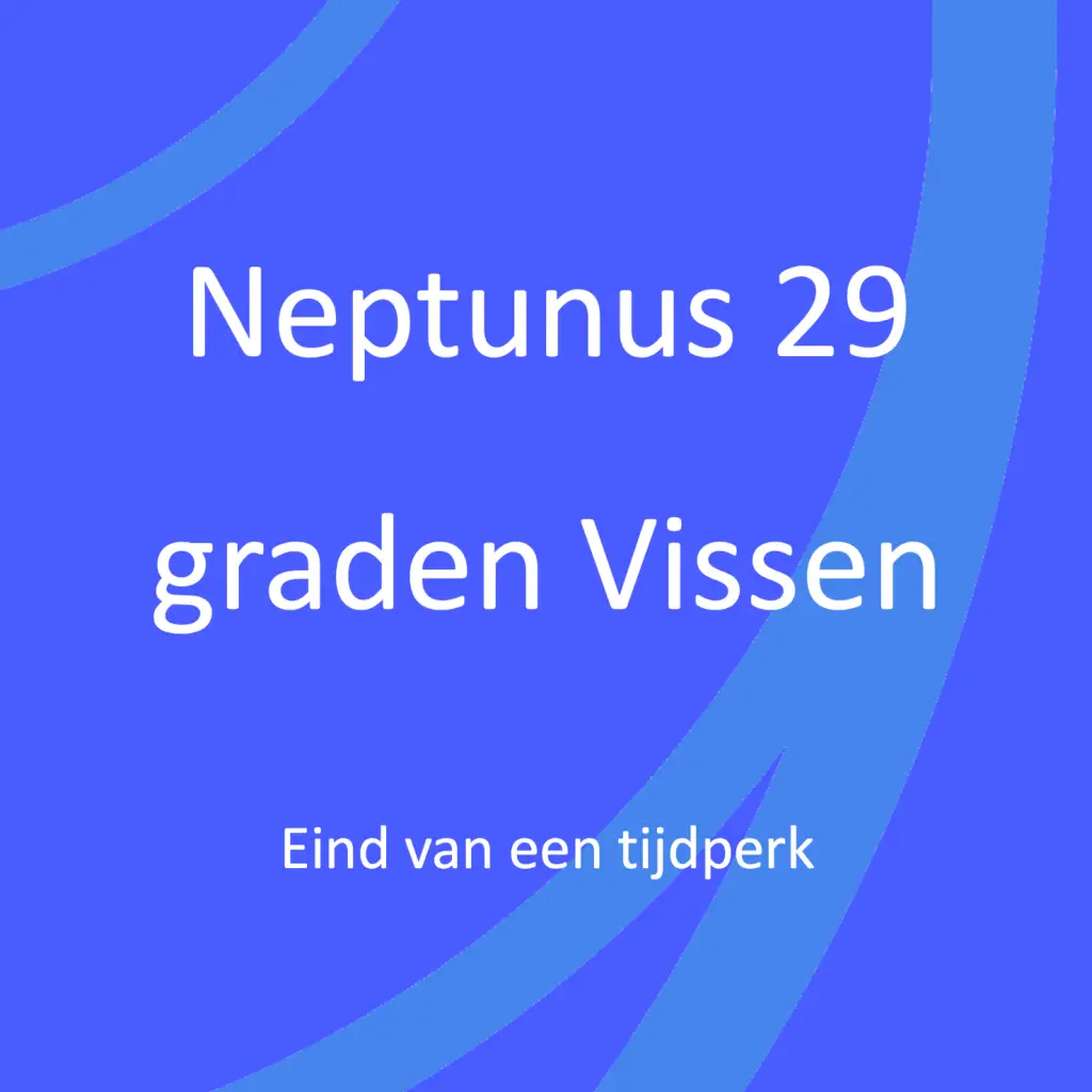 Neptunus 29 graden Vissen Eind van een tijdperk