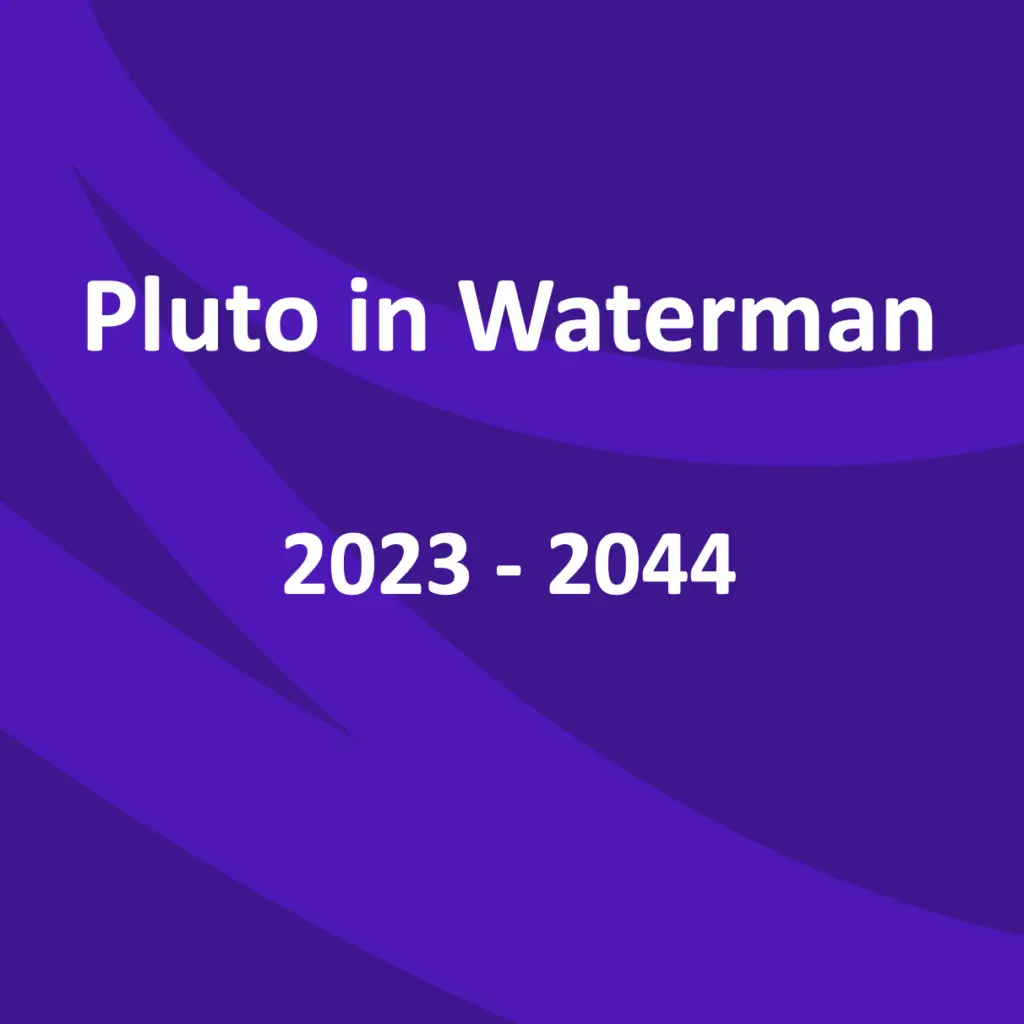 Pluto in Waterman 2023-2044