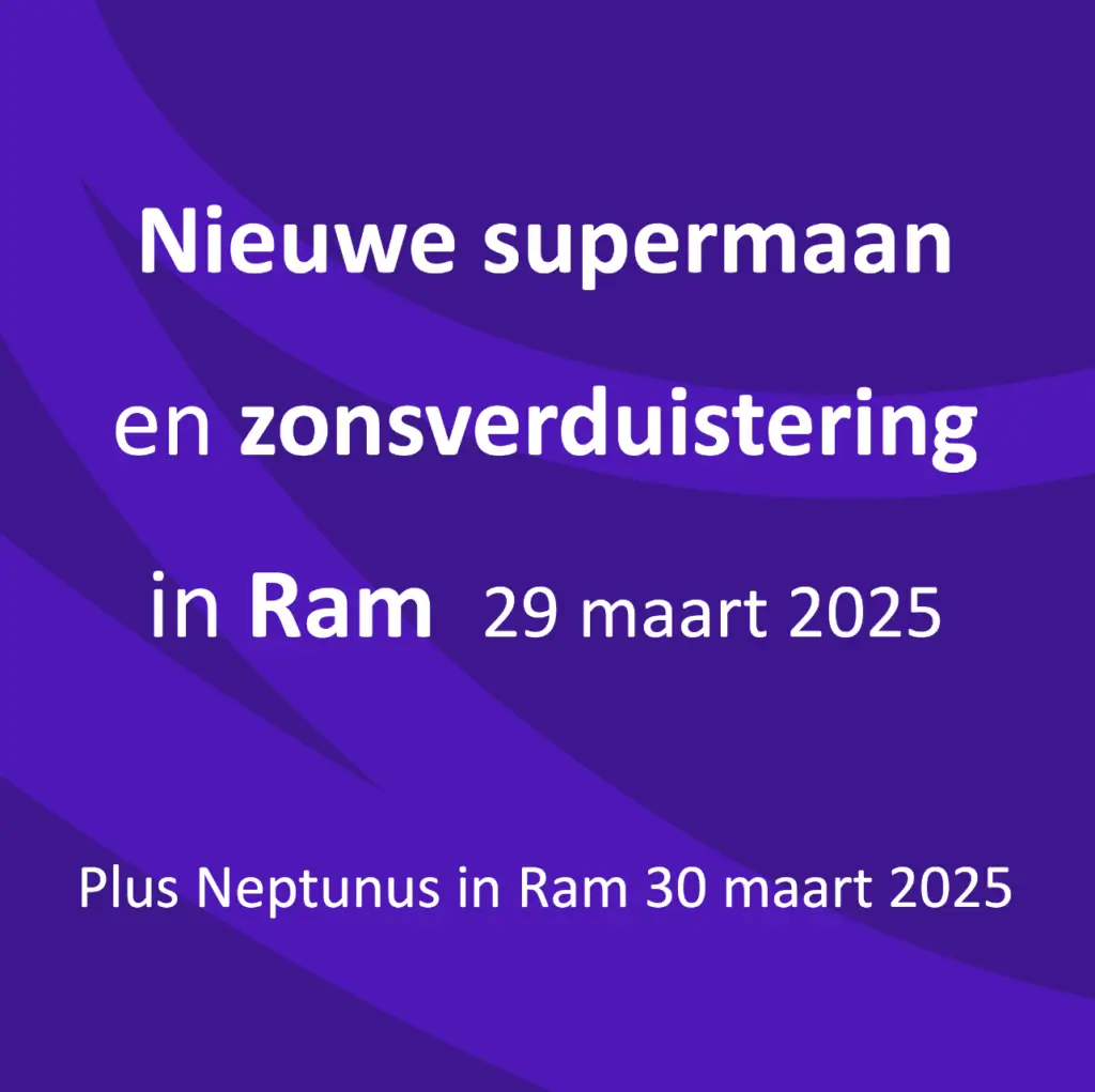 Nieuwe supermaan en zonsverduistering in Ram | 29 maart 2025. Plus Neptunus in Ram | 30 maart 2025