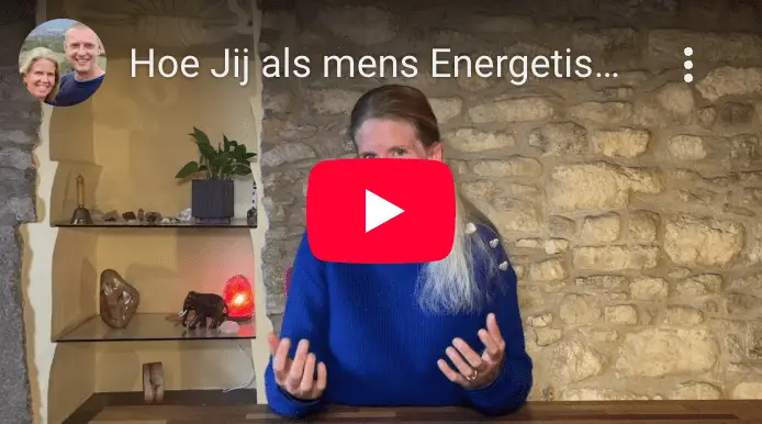 Hoe jij als mens energetisch in elkaar zit Link naar video op Youtube
