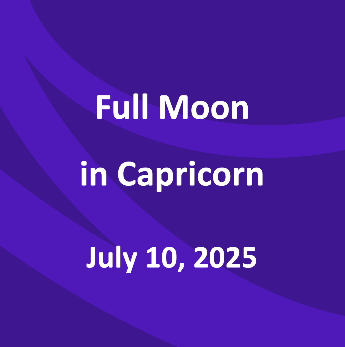 Full Moon in Capricorn | July 10, 2025 | Lead a Normal Life