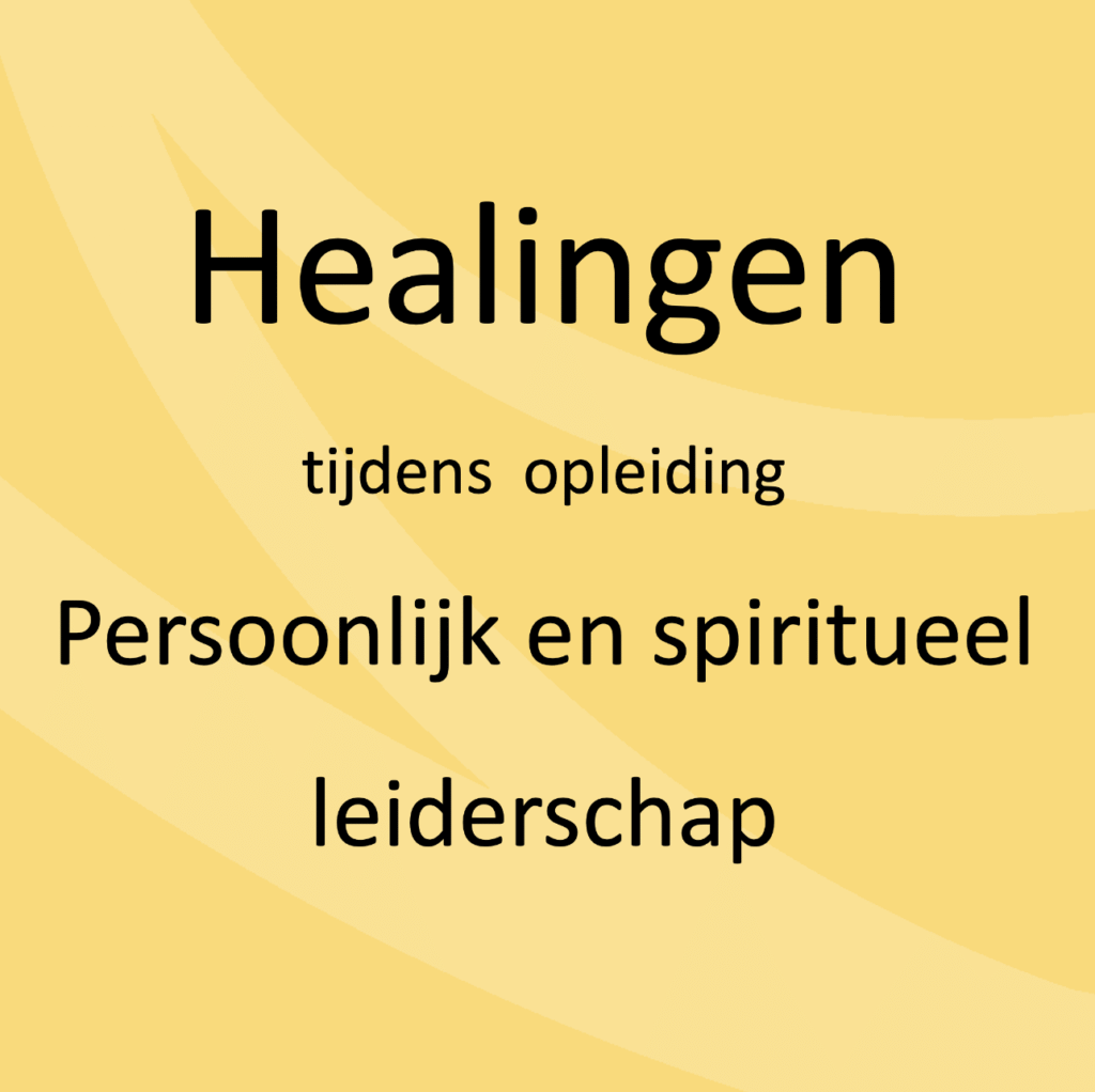 Healingen tijdens opleiding Persoonlijk en spiritueel leiderschap