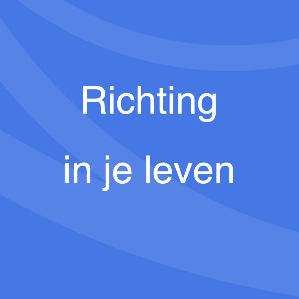 Richting in je leven